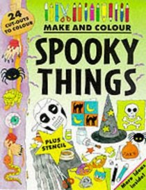 Make and Colour Spooky Things (Make & Colour)