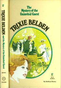 The Mystery of the Uninvited Guest (Trixie Belden, Bk 17)