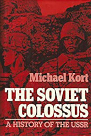 The Soviet Colossus: History of the U. S. S. R.