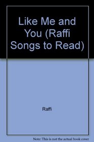 LIKE ME AND YOU-GLB (Raffi Songs to Read)