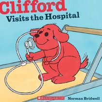Clifford Visits the Hospital (Clifford 8x8)