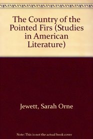 An Edited Edition of Sarah Orne Jewett's the Country of the Pointed Firs (Studies in American Literature)