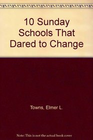 10 Sunday Schools That Dared to Change