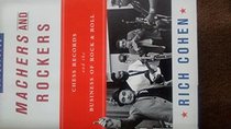Machers and Rockers: Chess Records and the Business of Rock and Roll