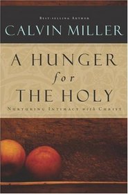A Hunger for the Holy: Nuturing Intimacy with Christ