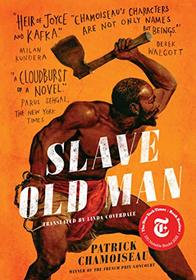 Slave Old Man: A Novel