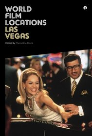 World Film Locations: Las Vegas (Intellect Books - World Film Locations)