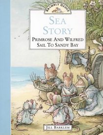 Sea Story: Primrose and Wilfred Sail to Sandy Bay (Brambly Hedge)