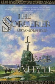 The Sorcerer: Metamorphosis (Camulod Chronicles, Bk 6)