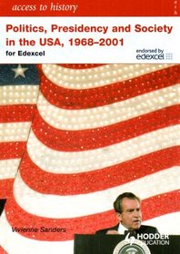 Access to History Politics, Presidency, and Society in the USA 1968-2001