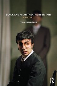 Black & Asian Theatre In Britain