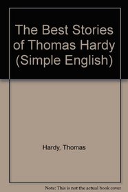 The Best Stories of Thomas Hardy (Simple English)