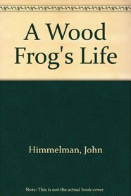 Wood Frog's Life