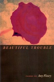 Beautiful Trouble (Crab Orchard Award Series in Poetry.)