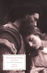 The Scottish Chiefs (1810) (Broadview Editions)