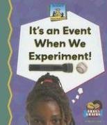 It's an Event When We Experiment! (Science Made Simple)