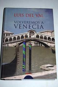 Volveremos a Venecia (Algaida Literaria) (Spanish Edition)