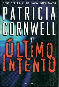 Ultima Intento (The Last Precinct) (Kay Scarpetta, Bk 11) (Spanish)