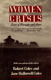 Women of Crisis I: Lives of Struggle and Hope (Radcliffe Biography Series)