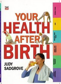 Your Health After Birth (Time-Life Health Factfiles)