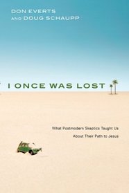 I Once Was Lost: What Postmodern Skeptics Taught Us About Their Path to Jesus