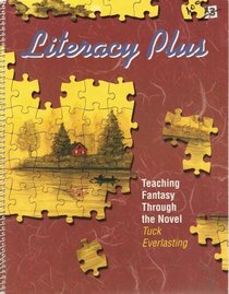 Literacy Plus: Teaching Fantasy Through the Novel Tuck Everlasting