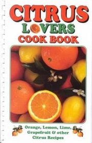 Citrus Recipes: A Collection of Favorites from the Citrus Belt