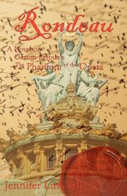 Rondeau: A Novel of Gaston Leroux's the Phantom of the Opera
