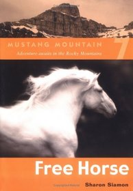Free Horse (Mustang Mountain, Bk 7)
