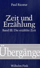 Zeit und Erzhlung, 3 Bde., Bd.3, Die erzhlte Zeit