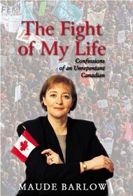 The Fight of My Life: Confessions of an Unrepentant Canadian