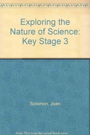 Exploring the Nature of Science: Key Stage 3