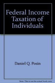 Federal Income Taxation of Individuals and Basic Concepts in the Taxation of All Entities (Smith's Review Series)