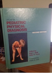 Atlas of Pediatric Physical Diagnosis