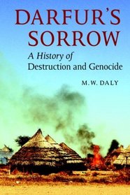 Darfur's Sorrow: A History of Destruction and Genocide