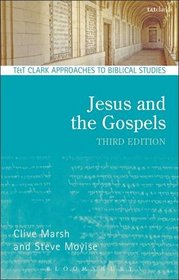 Jesus and the Gospels (T&T Clark Approaches to Biblical Studies)