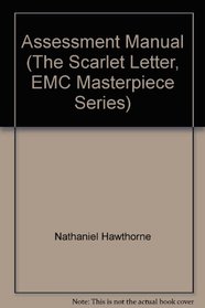 Assessment Manual (The Scarlet Letter, EMC Masterpiece Series)