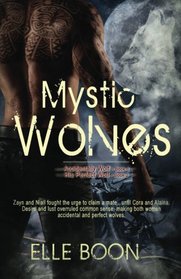 Mystic Wolves, Books 1 & 2: Accidentally Wolf ~ Book 1  His Perfect Wolf ~ Book 2 (Volume 1)