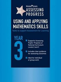 Assessing Progress: Using and Applying Mathematics Skills Year 3
