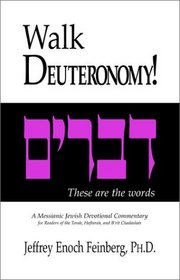 Walk Deuteronomy!: A Messianic Jewish Devotional Commentary