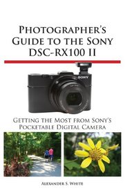 Photographer's Guide to the Sony DSC-RX100 II