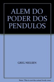 ALEM DO PODER DOS PENDULOS