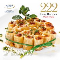 Easy Pasta: 222 Recipes