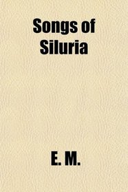 Songs of Siluria