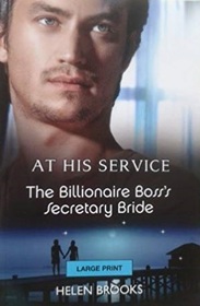 At His Service: The Billionaire Boss's Secretary Bride (Large Print)