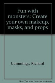 Fun with monsters: Create your own makeup, masks, and props