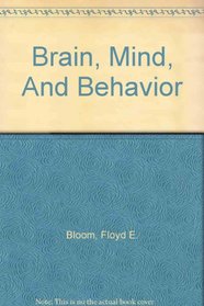 Brain, Mind and Behavior w/Foundations of Behavioral Neuroscience CD-ROM & Study Guide