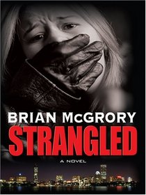 Strangled (Thorndike Large Print Crime Scene)