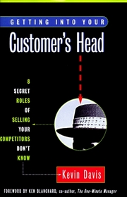 Getting into Your Customer's Head: The Eight Roles of Customer-Focused Selling