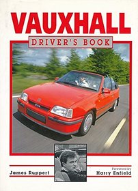 Vauxhall Driver's Book (A Foulis motoring book)